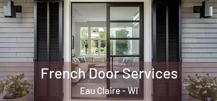 French Door Services Eau Claire - WI