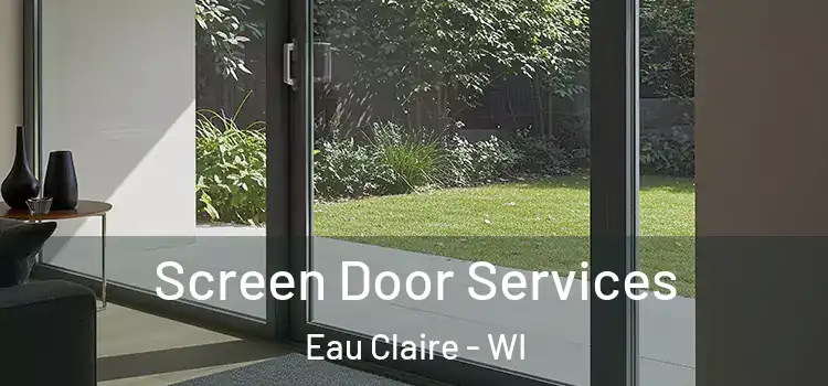 Screen Door Services Eau Claire - WI