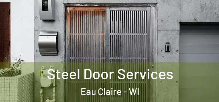 Steel Door Services Eau Claire - WI
